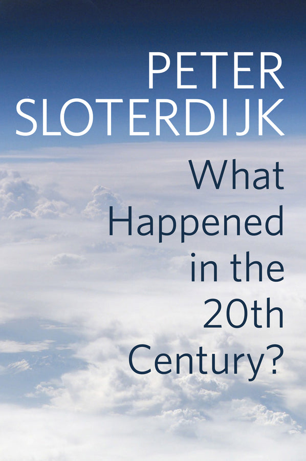 What Happened in the Twentieth Century?: Towards a Critique of Extremist Reason (Paperback / softback) 9781509518388