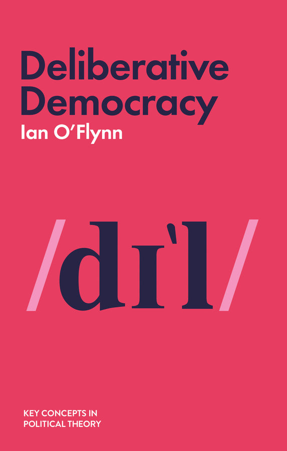 Deliberative Democracy (Paperback / softback) 9781509523467