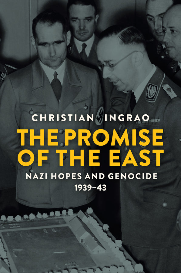 The Promise of the East; Nazi Hopes and Genocide, 1939–43 (Hardback) 9781509527755