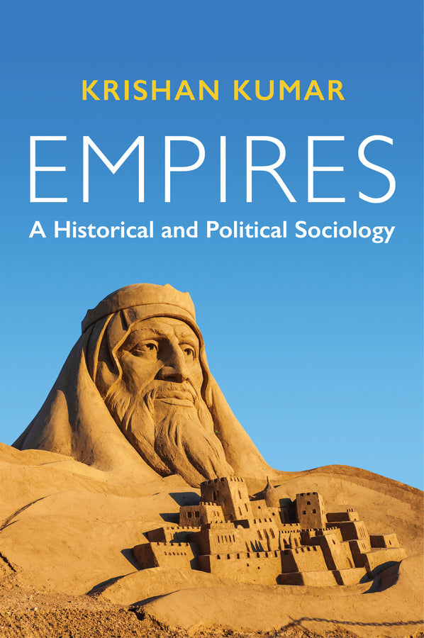 Empires – A Historical and Political Sociology (Paperback / softback) 9781509528356
