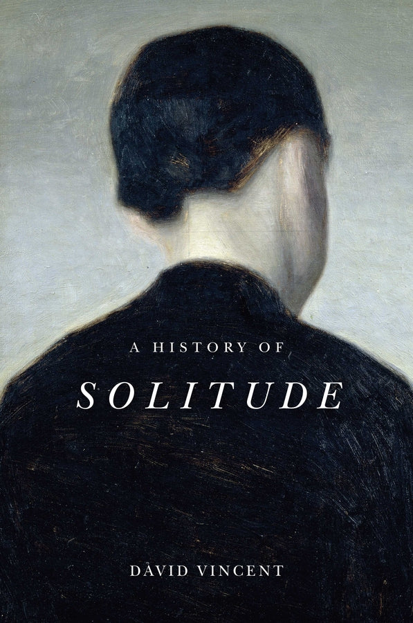 A History of Solitude (Paperback / softback) 9781509536597