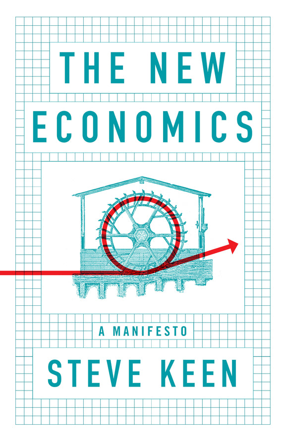 The New Economics – A Manifesto (Hardback) 9781509545285