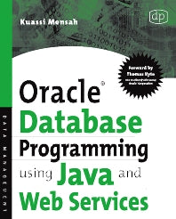 Oracle Database Programming using Java and Web Services (Paperback / softback) 9781555583293