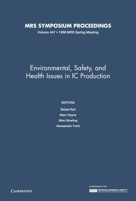 Environmental, Safety, and Health Issues in IC Production: Volume 447 (Hardback) 9781558993518