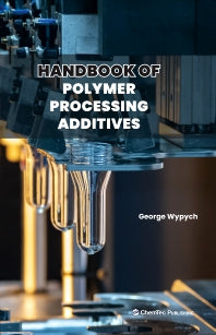 Handbook of Polymer Processing Additives (Hardback) 9781774670101