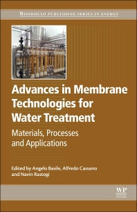 Advances in Membrane Technologies for Water Treatment; Materials, Processes and Applications (Hardback) 9781782421214