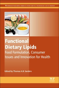 Functional Dietary Lipids; Food Formulation, Consumer Issues and Innovation for Health (Hardback) 9781782422471