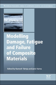 Modeling Damage, Fatigue and Failure of Composite Materials (Hardback) 9781782422860