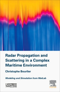 Radar Propagation and Scattering in a Complex Maritime Environment; Modeling and Simulation from MatLab (Hardback) 9781785482304