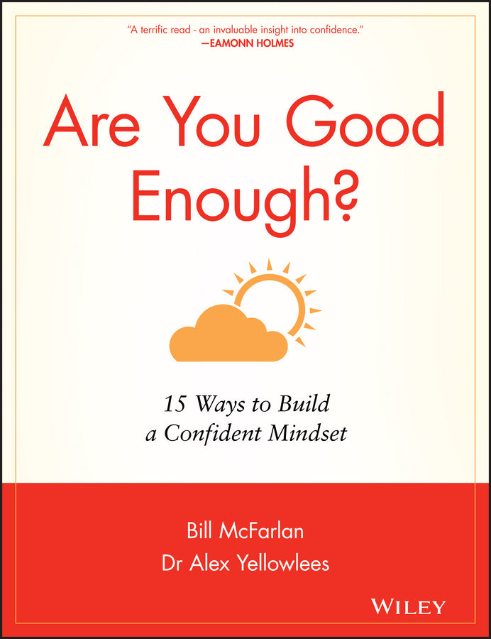 Are You Good Enough? – 15 Ways to Build a Confident Mindset (Paperback / softback) 9781841127019