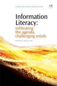 Information Literacy; Infiltrating the Agenda, Challenging Minds (Paperback / softback) 9781843346104