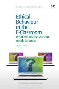 Ethical Behaviour in the E-Classroom; What the Online Student Needs to Know (Paperback / softback) 9781843346890