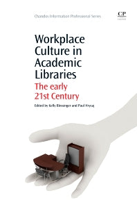 Workplace Culture in Academic Libraries; The Early 21st Century (Paperback / softback) 9781843347026