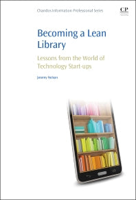 Becoming a Lean Library; Lessons from the World of Technology Start-ups (Paperback / softback) 9781843347798