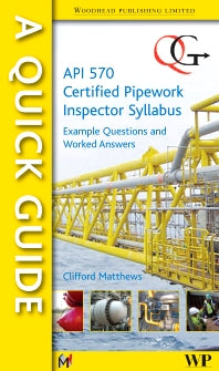 A Quick Guide to API 570 Certified Pipework Inspector Syllabus; Example Questions and Worked Answers (Paperback / softback) 9781845695699