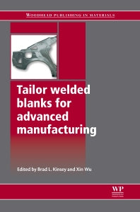 Tailor Welded Blanks for Advanced Manufacturing (Hardback) 9781845697044