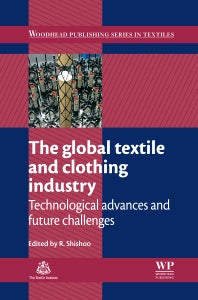 The Global Textile and Clothing Industry; Technological Advances and Future Challenges (Hardback) 9781845699390