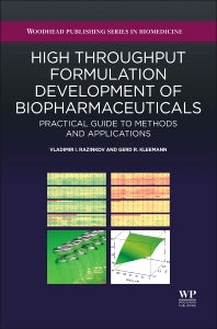 High-Throughput Formulation Development of Biopharmaceuticals; Practical Guide to Methods and Applications (Hardback) 9781907568633