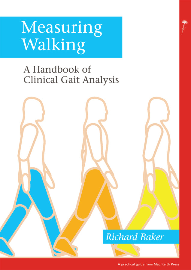 Measuring Walking – A Handbook of Clinical Gait Analysis (Paperback / softback) 9781908316660
