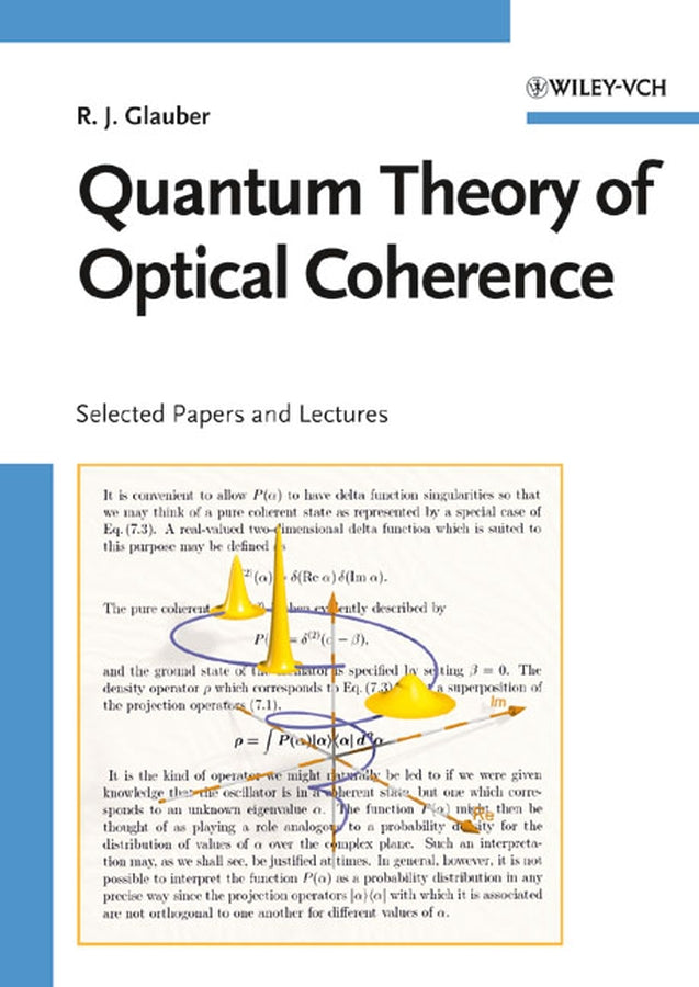 Quantum Theory of Optical Coherence – Selected Papers and Lectures (Hardback) 9783527406876