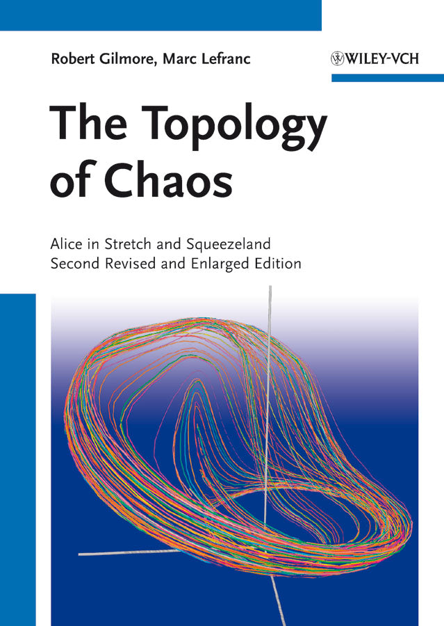 The Topology of Chaos 2e – Alice in Stretch and Squeezeland (Hardback) 9783527410675