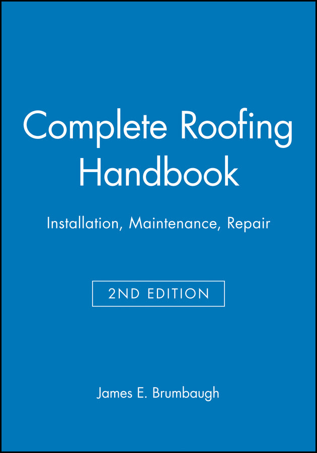 Complete Roofing Handbook; Installation, Maintenance, Repair (Paperback / softback) 9780025178519