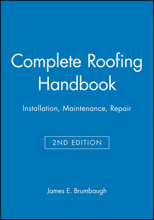 Complete Roofing Handbook; Installation, Maintenance, Repair (Paperback / softback) 9780025178519