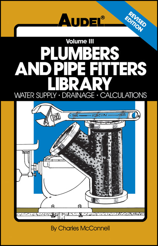 Plumbers and Pipe Fitters Library, Volume 3; Water Supply, Drainage, Calculations (Paperback / softback) 9780025829138