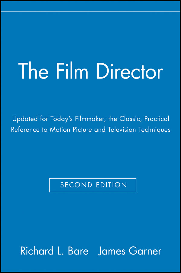 The Film Director; Updated for Today's Filmmaker, the Classic, Practical Reference to Motion Picture and Television Techniques (Paperback / softback) 9780028638195