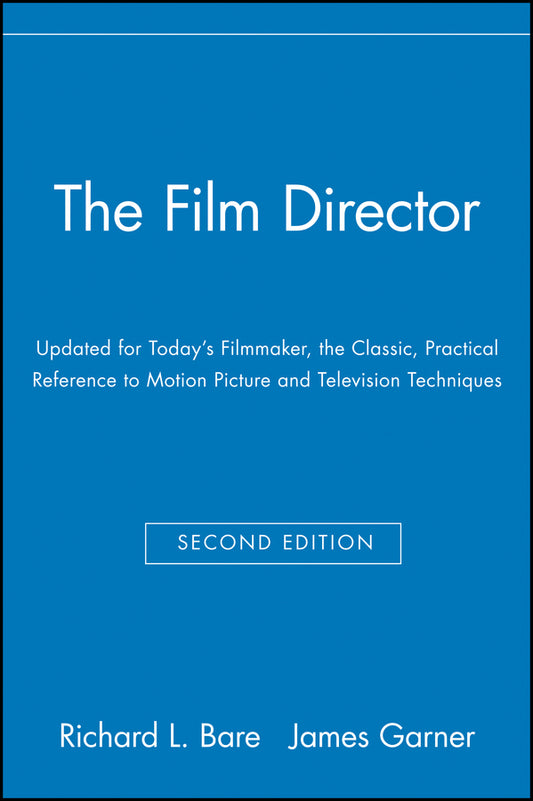 The Film Director; Updated for Today's Filmmaker, the Classic, Practical Reference to Motion Picture and Television Techniques (Paperback / softback) 9780028638195