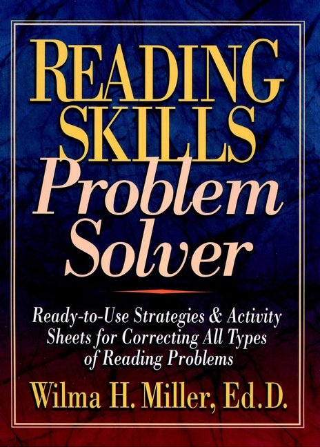 Reading Skills Problem Solver; Ready-to-Use Strategies and Activity Sheets for Correcting All Types of Reading Problems (Paperback / softback) 9780130422064