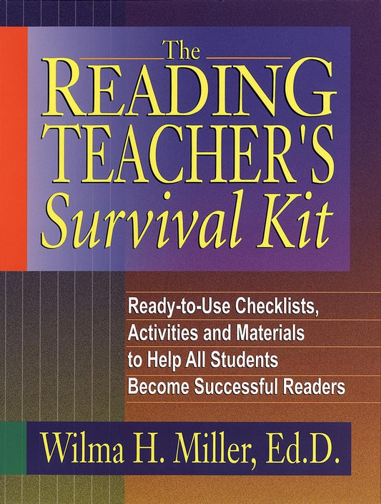 The Reading Teacher's Survival Kit; Ready-to-Use Checklists, Activities and Materials to Help All Students Become Successful Readers (Paperback / softback) 9780130425935