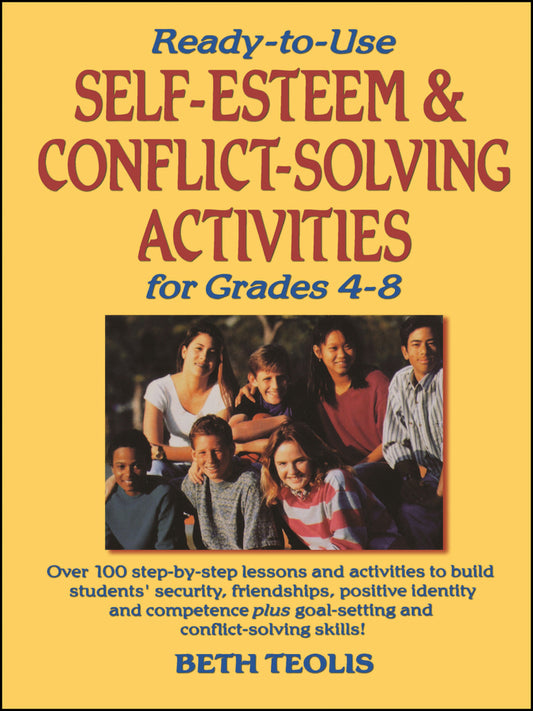 Ready-to-Use Self-Esteem & Conflict Solving Activities for Grades 4-8 (Paperback / softback) 9780130452566