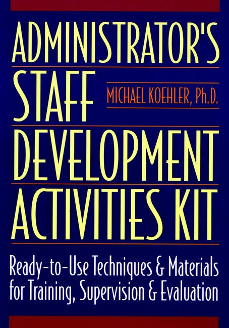 Administrator's Staff Development Activities Kit (Paperback / softback) 9780136798125