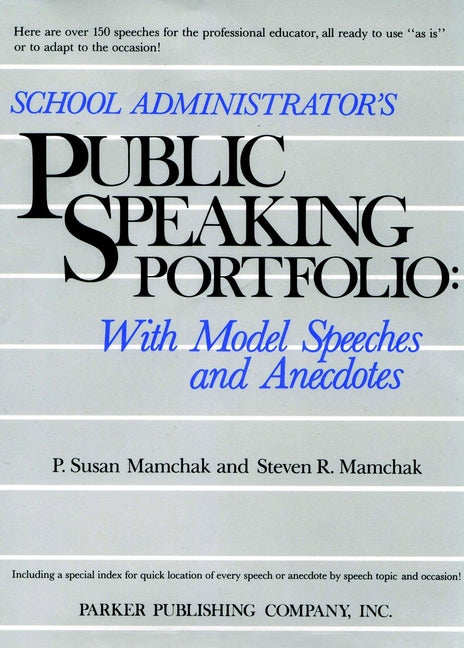 School Administrator's Public Speaking Portfolio; With Model Speeches and Anecdotes (Paperback / softback) 9780137925568