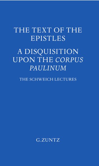 The Text of the Epistles; A Disquisition Upon the Corpus Paulinum (Hardback) 9780197258606