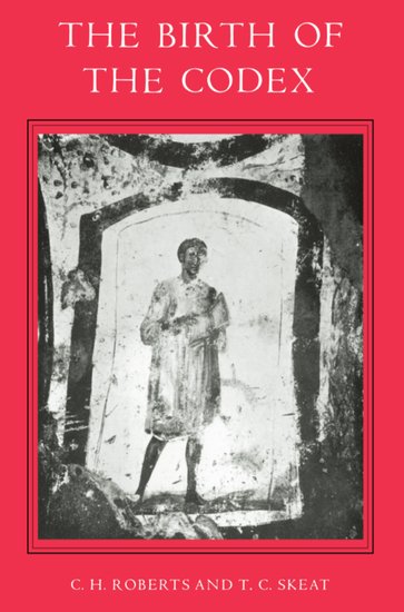 The Birth of the Codex (Paperback / softback) 9780197260616