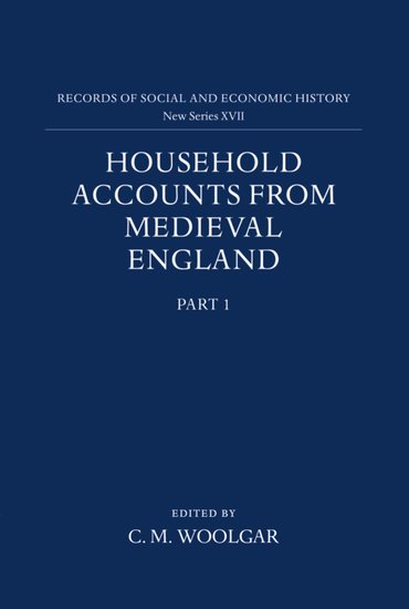 Household Accounts from Medieval England – Part 1. Introduction, Glossary, Diet Accounts (i) (Hardback) 9780197261125