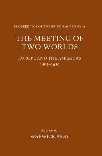 The Meeting of Two Worlds; Europe and the Americas 1492-1650 (Hardback) 9780197261347