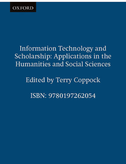 Information Technology and Scholarship; Applications in the Humanities and Social Sciences (Paperback / softback) 9780197262054