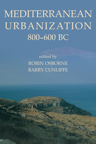 Mediterranean Urbanization 800-600 BC (Hardback) 9780197263259