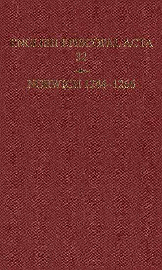 English Episcopal Acta 32, Norwich 1244-1266 (Hardback) 9780197264171