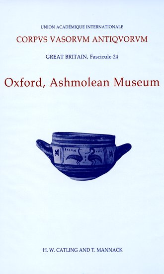 Corpus Vasorum Antiquorum, Great Britain Fascicule 24, Oxford Ashmolean Museum, Fascicule 4 (Hardback) 9780197264447