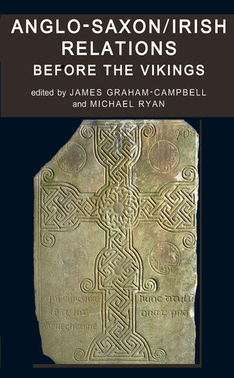 Anglo-Saxon/Irish Relations before the Vikings (Hardback) 9780197264508