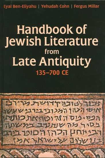 Handbook of Jewish Literature from Late Antiquity, 135-700 CE (Hardback) 9780197265222