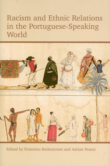 Racism and Ethnic Relations in the Portuguese-Speaking World (Hardback) 9780197265246