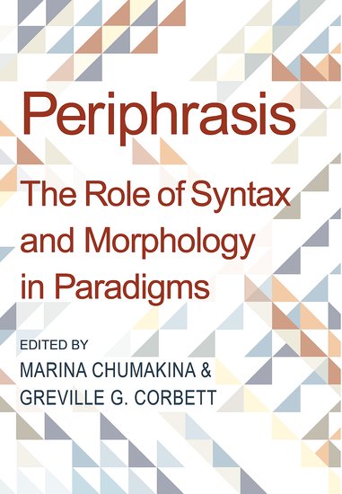 Periphrasis; The Role of Syntax and Morphology in Paradigms (Hardback) 9780197265253