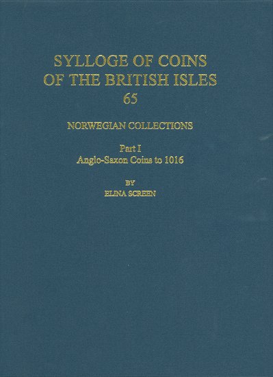 Norwegian Collections Part 1; Anglo-Saxon Coins to 1016 (Hardback) 9780197265437