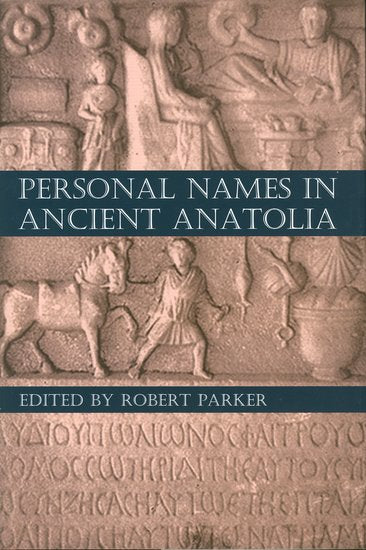 Personal Names in Ancient Anatolia (Fold-out book or chart) 9780197265635