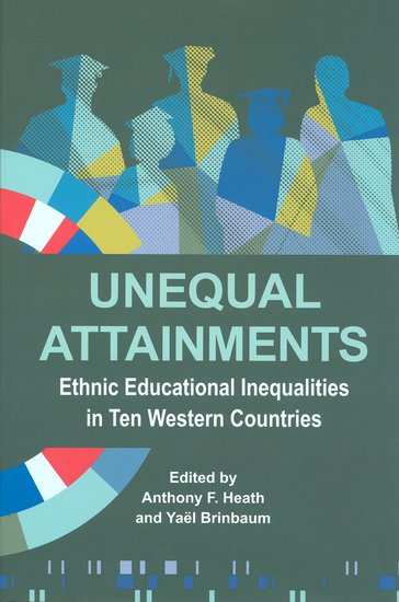 Unequal Attainments; Ethnic educational inequalities in ten Western countries (Hardback) 9780197265741